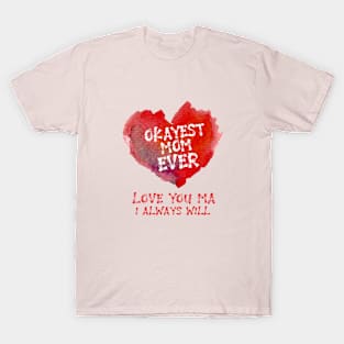 Okayest Mom Ever T-Shirt